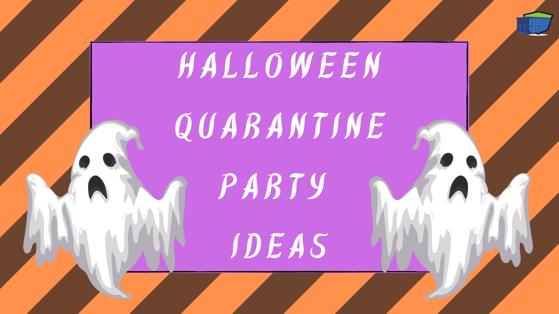 Halloween Quarantine Party Ideas Junk Container Service Group